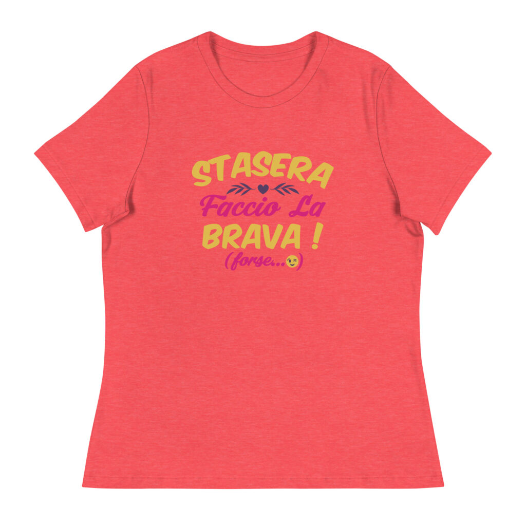 Women's Relaxed T-Shirt - Faccio La Brava